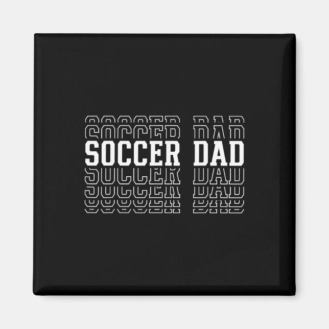 Soccer Dad Funny Layered Text Father Coach Player  Magnet (Front)