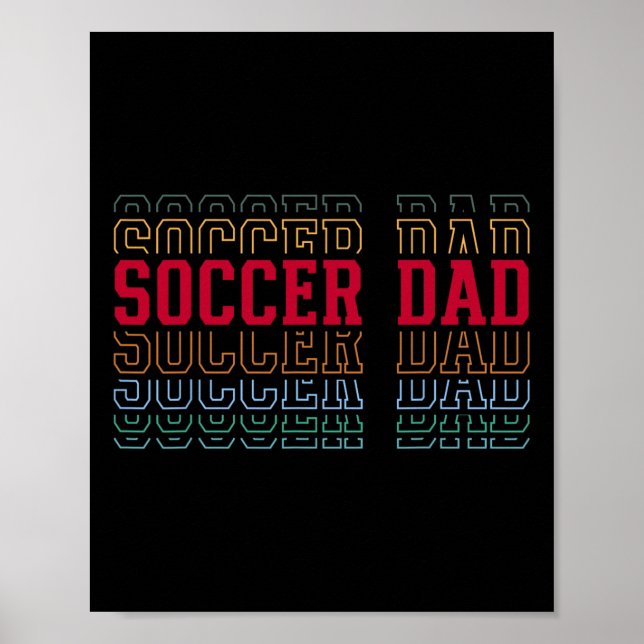 Soccer Dad Funny Layered Text Father Coach Player  Poster (Front)