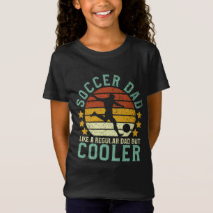 Soccer Dad Funny Soccer Player & Fan Father's Day T-Shirt