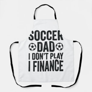 Soccer Dad I Don’t Play I Finance Vintage T-Shirt_ Apron