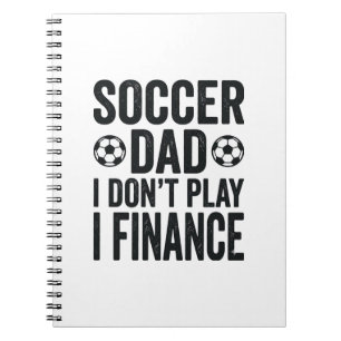 Soccer Dad I Don’t Play I Finance Vintage T-Shirt_ Notebook