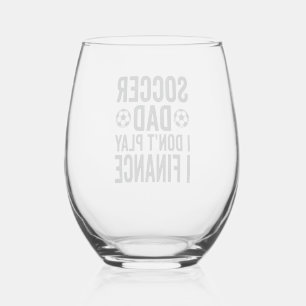 Soccer Dad I Don’t Play I Finance Vintage T-Shirt_ Stemless Wine Glass