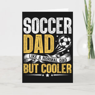 Soccer Dad Like A Normal Dad But Cooler Funny Men Card