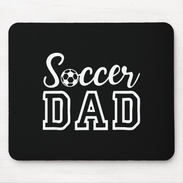 Soccer Dad  Mouse Pad (Front)
