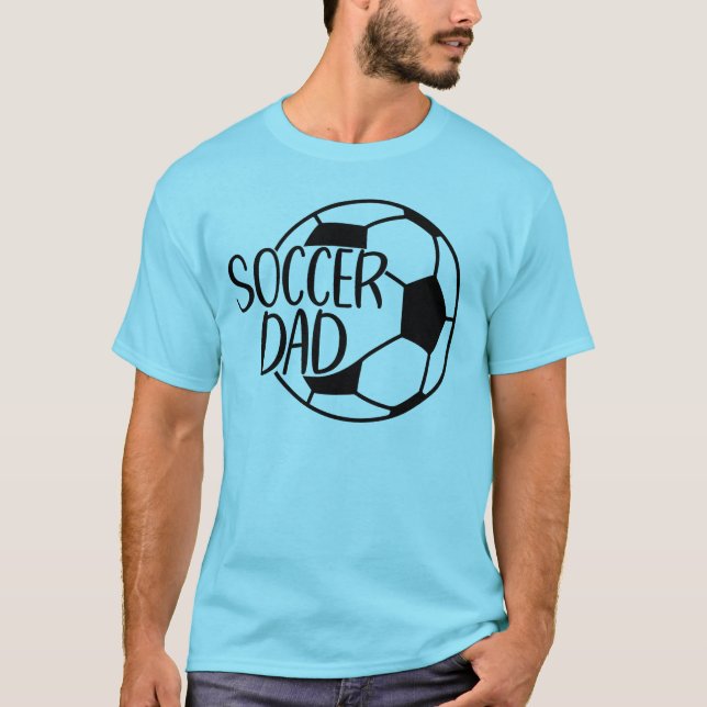 Soccer Dad T-Shirt (Front)