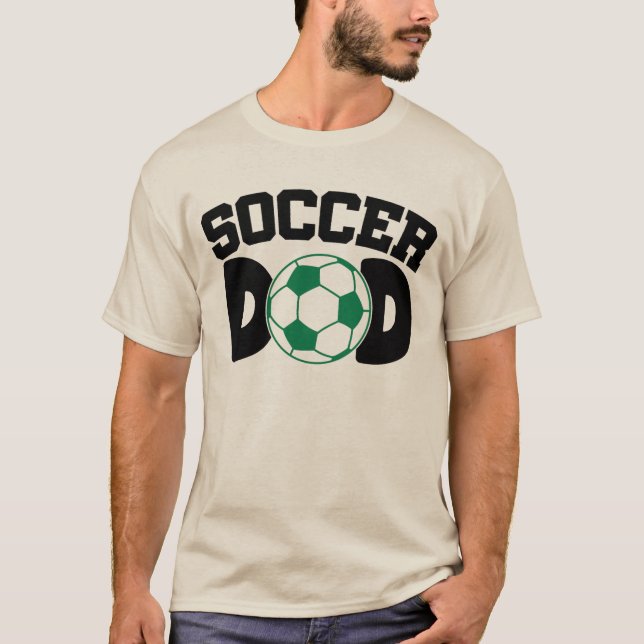 Soccer Dad  T-Shirt (Front)