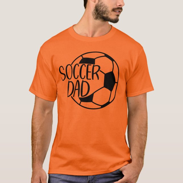 Soccer Dad  T-Shirt (Front)