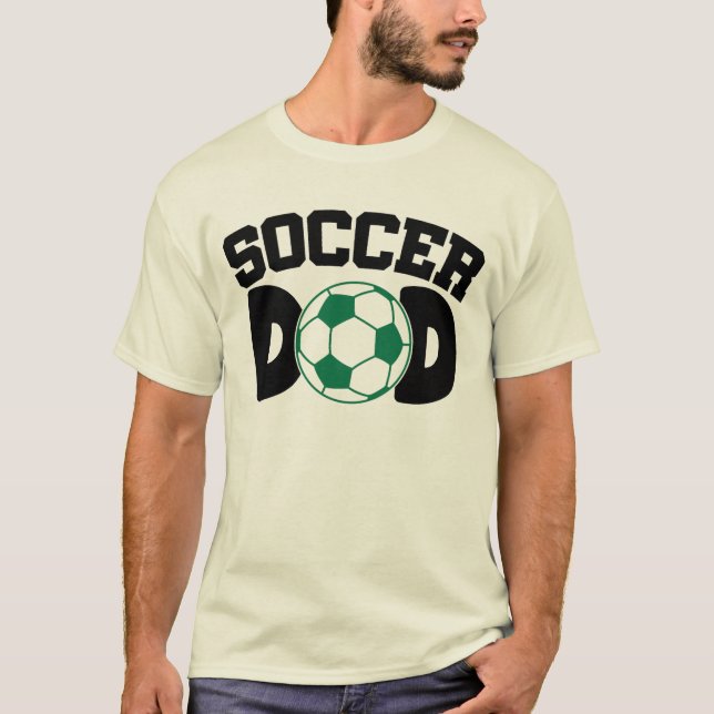 Soccer Dad T-Shirt (Front)