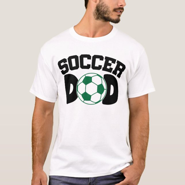 Soccer Dad T-Shirt (Front)