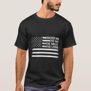 Soccer Dad The Wallet The Legend Father's Day _1  T-Shirt