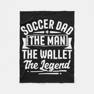 Soccer Dad The Wallet The Legend Father's Day Fleece Blanket