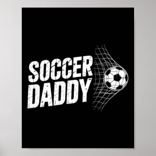 Soccer Daddy Byll And Net Sport Fathers Footbyll G Poster