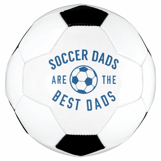 Soccer Dads Are The Best Dads Ball (Front)