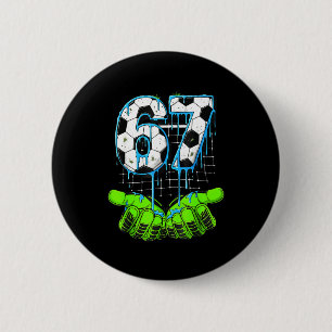 Soccer Drip 67 Six Seven Funny Gen Alpha Meme 6 7  Cm Round Badge