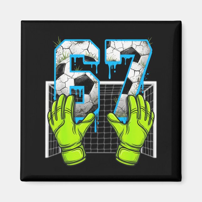 Soccer Drip 67 Six Seven Funny Gen Alpha Meme Desi Magnet (Front)