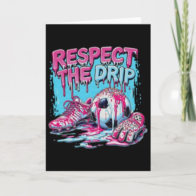 Soccer Drip Ice Cream Dripping Respect The Drip  Card (Front)