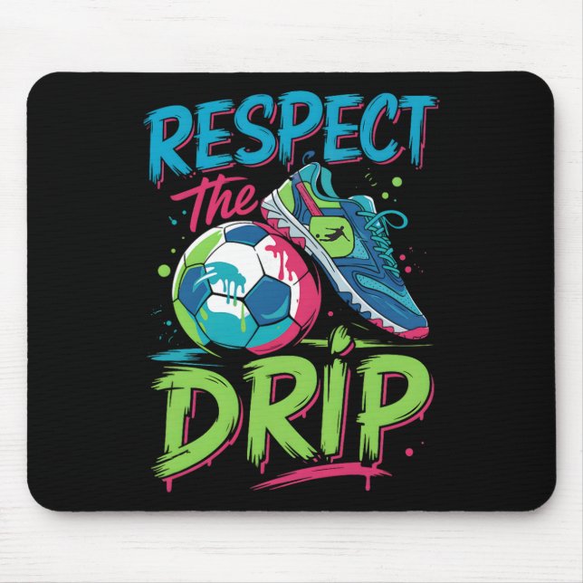 Soccer Drip Melting Ice Cream Respect The Drip Boy Mouse Pad (Front)