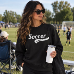 Soccer Enthusiast Players, Fans, Coaches, Gift Sweatshirt