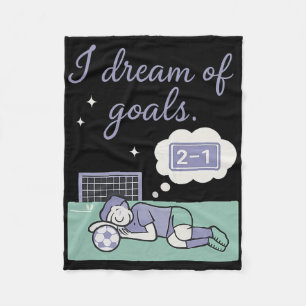 Soccer Fan I Dream Of Goals Ethereal Cursive Desig Fleece Blanket