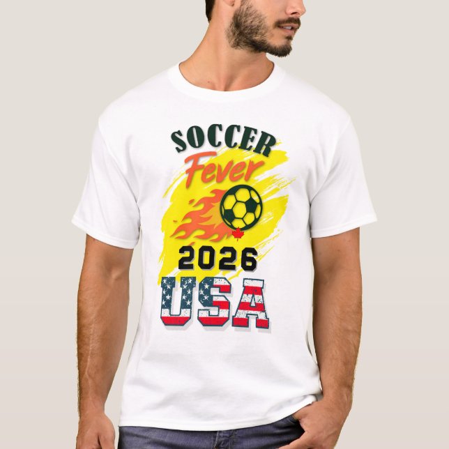 SOCCER Fever 2026 USA Fan Gear Limited Edition T-Shirt (Front)