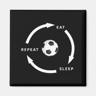 Soccer Football Eat Sleep Repeat Sports Fan Saying Magnet