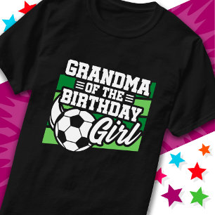 Soccer Football Party Grandma of Birthday Girl T-Shirt
