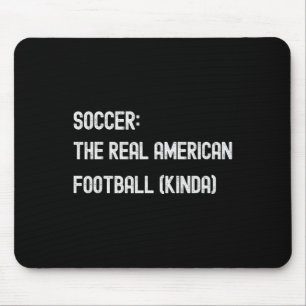 Soccer Footll Funny American Fan Play Game Joke Mouse Pad