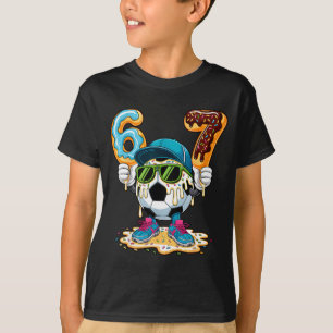 Soccer Funny 6 7 Six Seven 67 Soccer Lover Teens B T-Shirt