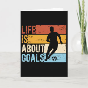 Soccer Funny Life Is About Goals Boys Card