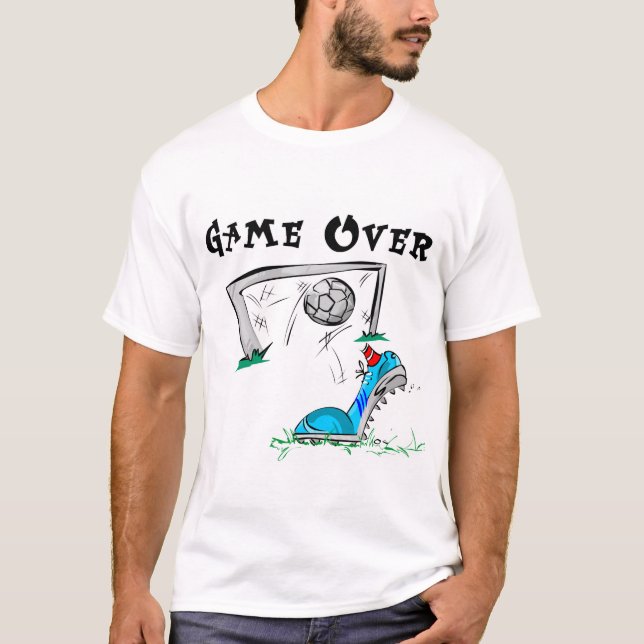 Soccer Game Over Tshirts and Gifts (Front)