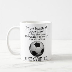 Soccer Get Over It Funny Mug FIFA Humour