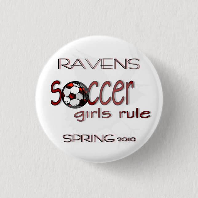 Soccer Girls Rule w/ Raven button (Front)