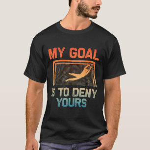 Soccer Goalie Art For Men Women Boys Girls Gag Soc T-Shirt