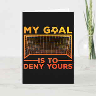 Soccer Goalie Design For Men Women Soccer Player G Card
