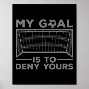 Soccer Goalie Design For Men Women Soccer Player G Poster