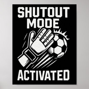 Soccer Goalie Save Funny Goalkeeper Shutout Mode A Poster