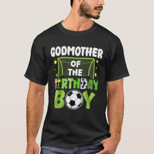 Soccer Godmother Birthday Boy Party Soccer Family T-Shirt