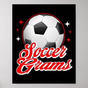 Soccer Grams Sport Soccer Player  Poster