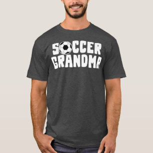 Soccer Grandma for Grandmothers  T-Shirt