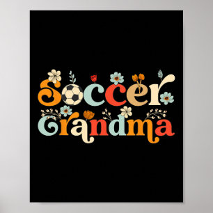 Soccer Grandma For Women Wildflower Mothers Day Bo Poster