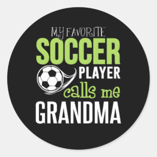 Soccer Grandma My Favorite Player Calls Me Classic Round Sticker
