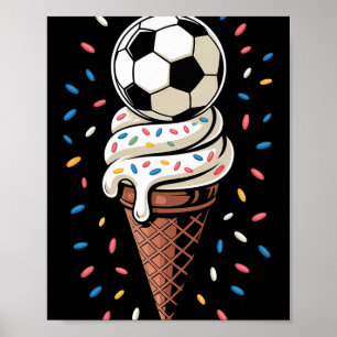 Soccer Ice Cream Drip Men Women Game Soccer Drip Poster