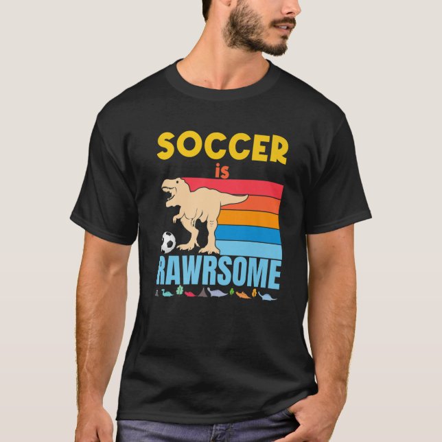 Soccer Is Awesome Boys Girls Soccer Dinosaur Gift T-Shirt (Front)