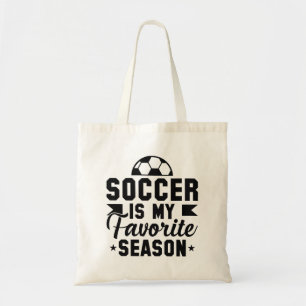 Soccer Is My Favorite Season Tote Bag