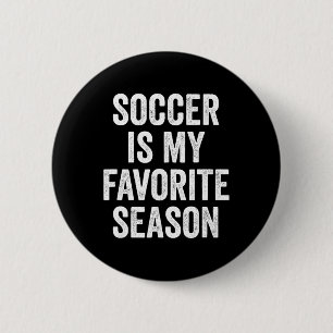 Soccer Is My Favourite Season Soccer Player  6 Cm Round Badge