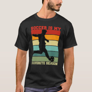 Soccer Is My Favourite Season, Vintage Funny Socce T-Shirt