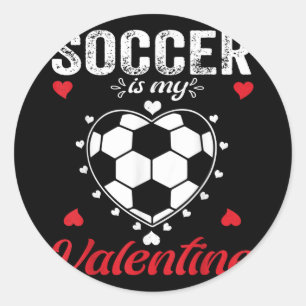 Soccer Is My Valentine Heart Baby Boys Kids Men Te Classic Round Sticker