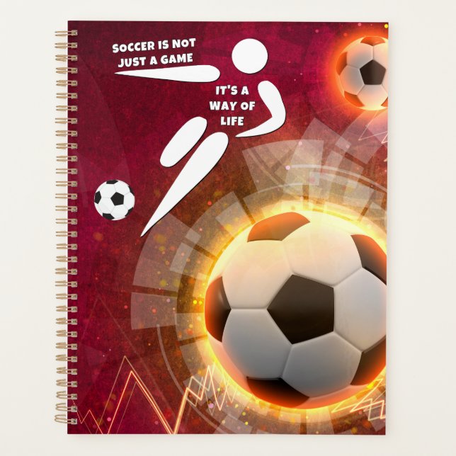 Soccer is not just a game, it's a way of life planner (Front)