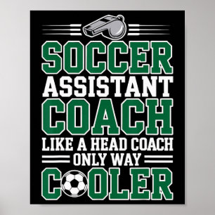Soccer Istant Coach Like A Head Coach Only Way Coo Poster