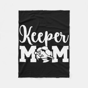 Soccer Keeper Mom Of A Soccer Goalie Mother _1  Fleece Blanket